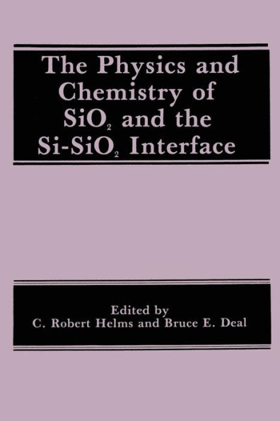 The Physics and Chemistry of SiO2 and the Si-SiO2 Interface