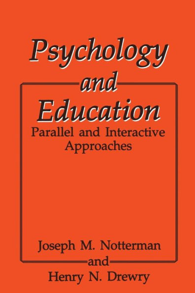 Psychology and Education: Parallel and Interactive Approaches