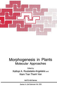 Title: Morphogenesis in Plants: Molecular Approaches, Author: Kalliopi A. Roubelakis-Angelakis