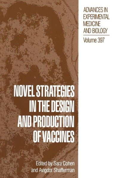 Novel Strategies in the Design and Production of Vaccines