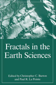 Title: Fractals in the Earth Sciences, Author: C.C. Barton