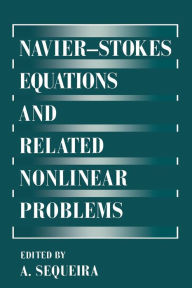 Title: Navier-Stokes Equations and Related Nonlinear Problems, Author: Adélia Sequeira