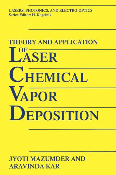 Theory and Application of Laser Chemical Vapor Deposition