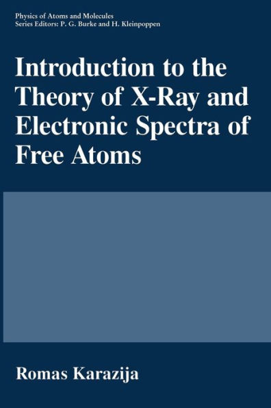 Introduction to the Theory of X-Ray and Electronic Spectra of Free Atoms