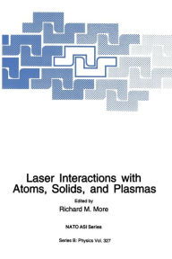 Title: Laser Interactions with Atoms, Solids and Plasmas, Author: Richard M. More