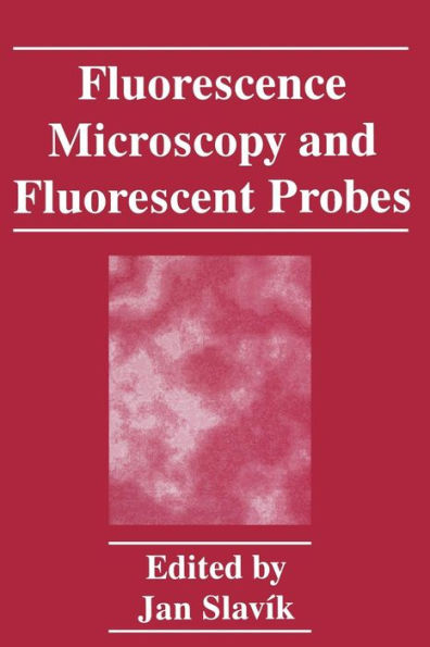 Fluorescence Microscopy and Fluorescent Probes
