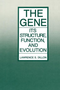 Title: The Gene: Its Structure, Function, and Evolution, Author: Lawrence S. Dillon