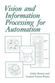 Title: Vision and Information Processing for Automation, Author: A. Browne