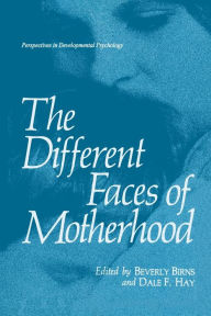Title: The Different Faces of Motherhood, Author: Beverly Birns