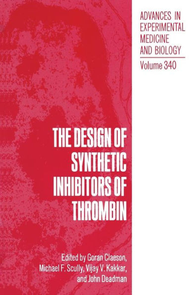 The Design of Synthetic Inhibitors of Thrombin