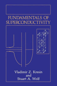 Title: Fundamentals of Superconductivity, Author: Vladimir Z. Kresin
