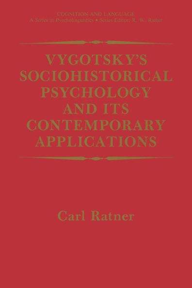 Vygotsky's Sociohistorical Psychology and its Contemporary Applications