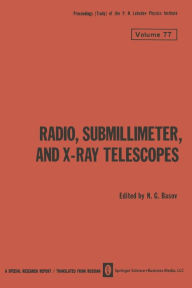 Title: Radio, Submillimeter, and X-Ray Telescopes, Author: N. G. Basov