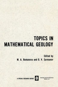 Title: Topics in Mathematical Geology, Author: Mariya A. Romanova