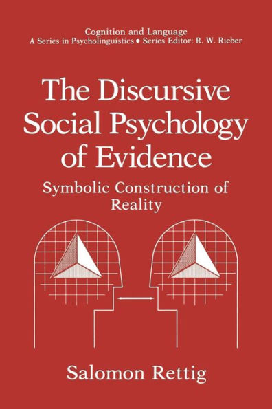 The Discursive Social Psychology of Evidence: Symbolic Construction of Reality