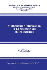 Title: Multicriteria Optimization in Engineering and in the Sciences, Author: Wolfram Stadler