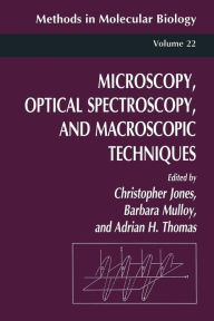 Title: Microscopy, Optical Spectroscopy, and Macroscopic Techniques, Author: Christopher Jones