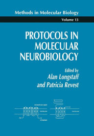 Title: Protocols in Molecular Neurobiology, Author: Alan Longstaff