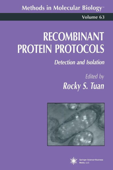 Recombinant Protein Protocols: Detection and Isolation