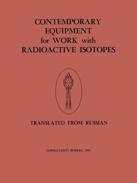 Contemporary Equipment for Work with Radioactive Isotopes: Collected Reports