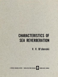 Title: Characteristics of Sea Reverberation, Author: V. V. Ol shevskii