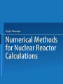 ????????? ?????? ??????? ??????? ????????? / Chislennye Metody Rascheta Yadernykh Reaktorov / Numerical Methods for Nuclear Reactor Calculations