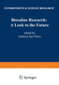 Title: Biosaline Research: A Look to the Future, Author: Anthony Pietro