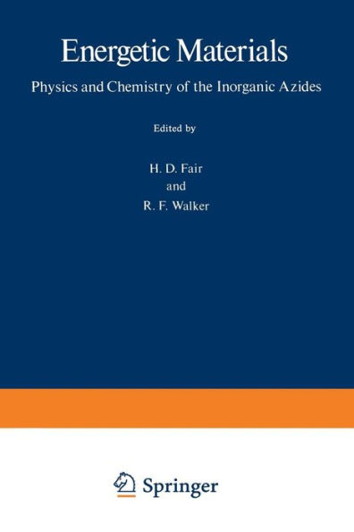 Energetic Materials: 1 Physics and Chemistry of the Inorganic Azides