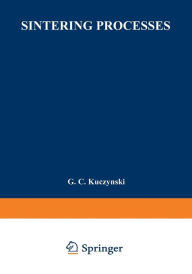 Title: Sintering Processes, Author: G.C. Kuczynski