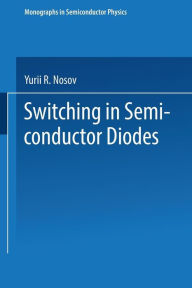 Title: Switching in Semiconductor Diodes, Author: Y.R. Nosov