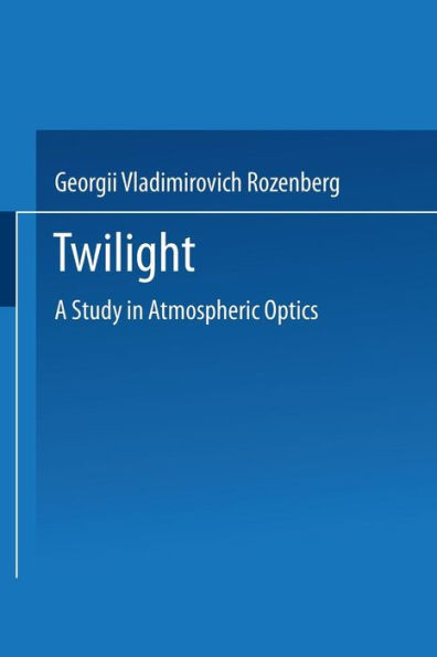 Twilight: A Study in Atmospheric Optics