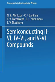 Title: Semiconducting II-VI, IV-VI, and V-VI Compounds, Author: N.Kh. Abrikosov