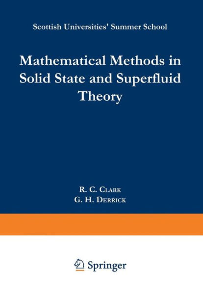 Mathematical Methods in Solid State and Superfluid Theory: Scottish Universities' Summer School