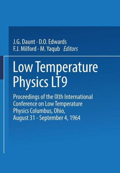 Low Temperature Physics LT9: Proceedings of the IXth International Conference on Low Temperature Physics Columbus, Ohio, August 31 - September 4, 1964