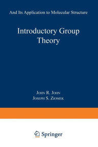 Title: Introductory Group Theory: And Its Application to Molecular Structure, Author: John R. Ferraro
