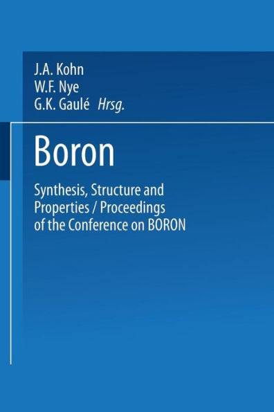 Boron Synthesis, Structure, and Properties: Proceedings of the Conference on Boron