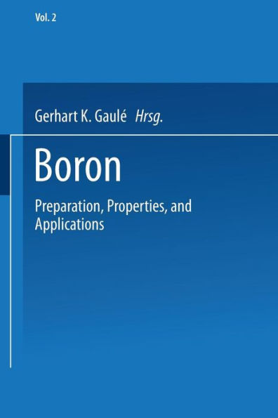 Boron: Volume 2: Preparation, Properties, and Applications