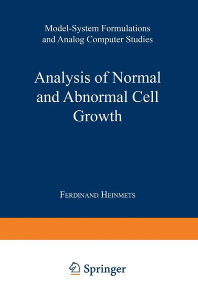 Analysis of Normal and Abnormal Cell Growth: Model-System Formulations and Analog Computer Studies