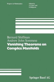 Title: Vanishing Theorems on Complex Manifolds, Author: B. Shiffman