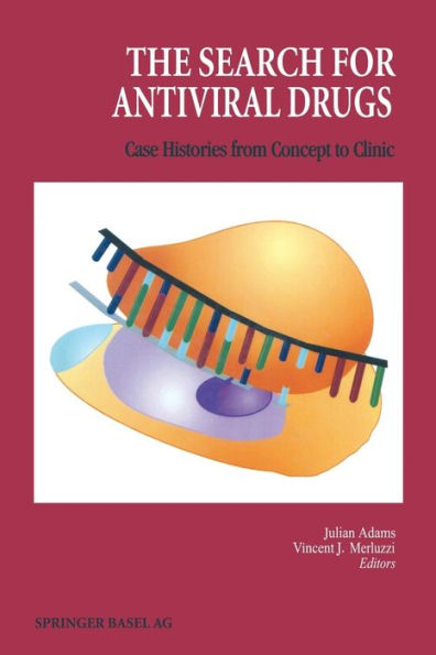 The Search for Antiviral Drugs: Case Histories from Concept to Clinic