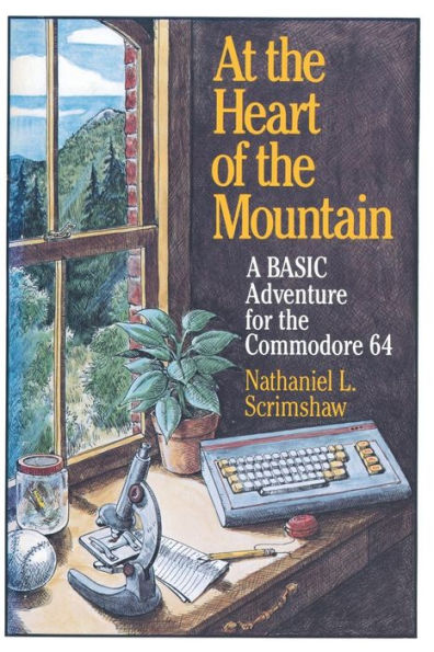 At the Heart of the Mountain: A BASIC Adventure for the Commodore 64