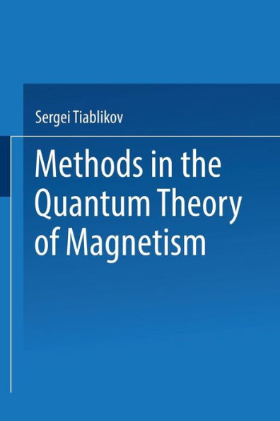 Methods in the Quantum Theory of Magnetism