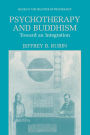 Psychotherapy and Buddhism: Toward an Integration