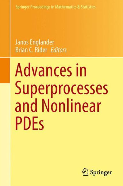 Advances Superprocesses and Nonlinear PDEs