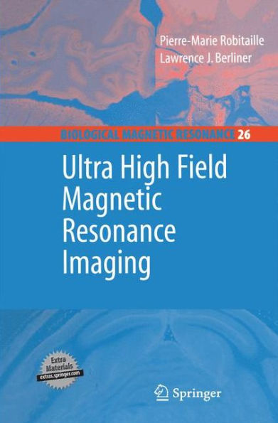 Ultra High Field Magnetic Resonance Imaging / Edition 1