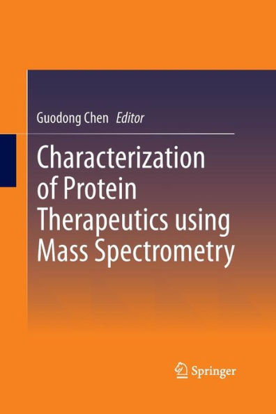 Characterization of Protein Therapeutics using Mass Spectrometry