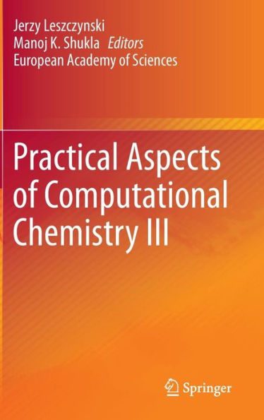 Practical Aspects of Computational Chemistry III