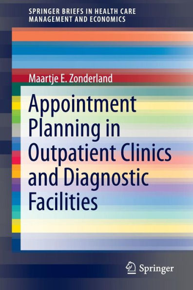 Appointment Planning in Outpatient Clinics and Diagnostic Facilities