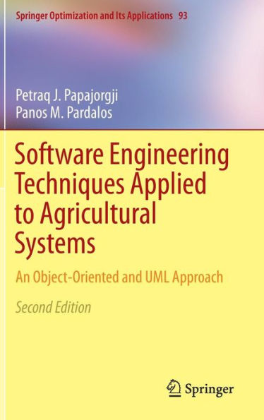 Software Engineering Techniques Applied to Agricultural Systems: An Object-Oriented and UML Approach