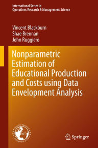 Title: Nonparametric Estimation of Educational Production and Costs using Data Envelopment Analysis, Author: Vincent Blackburn